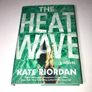 The Heat Wave Novel by Kate Riordan, Like New, pet/smoke free home